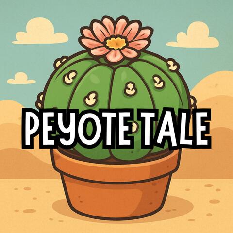 Peyote Tale
