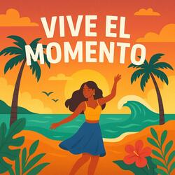 Vive el Momento