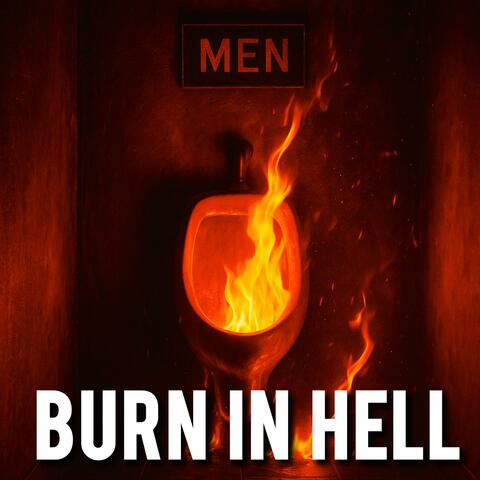 Burn In Hell Baby