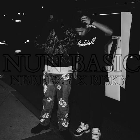 Nun Basic (feat. NBREEZY)