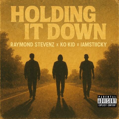 Holding It Down (feat. Ko Kid & Iamstiicky)