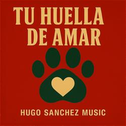 TU HUELLA DE AMAR (Bachata)