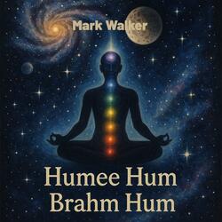 Humee Hum Brahm hum mantra (feat. Mark Walker)