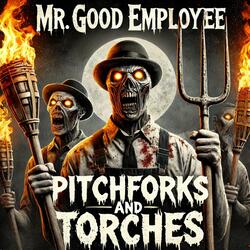 Pitchforks and Torches