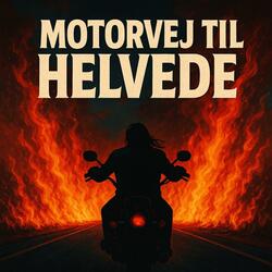 Motorvej til Helvede