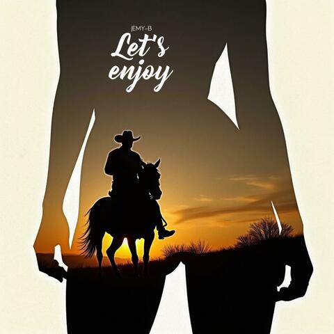 Let's enjoy