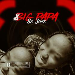 BIG PAPA (feat. 8eZone)