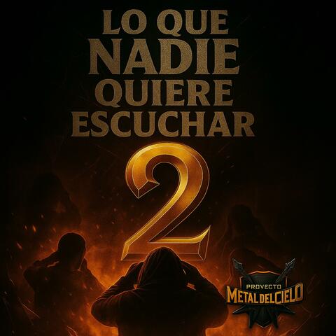 Lo que nadie quiere escuchar 2
