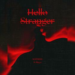 Hello Stranger (feat. Maya)