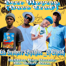 Beer_Moyeng_(Ltb Brother's _Aye Percy five _Djy Skhetch)