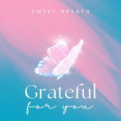 Grateful For You
