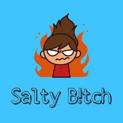 Salty B!tch