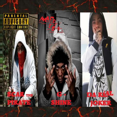 Mad shit (feat. G shine & Scar tha pirate)