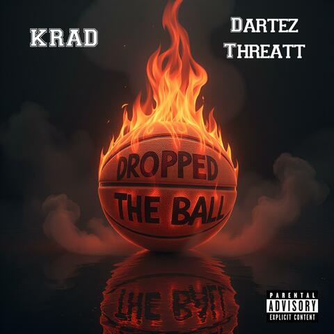 Dropped The Ball (feat. Dartez Threatt)