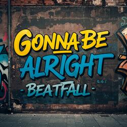 Gonna Be Alright
