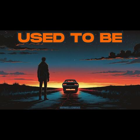 Used To Be