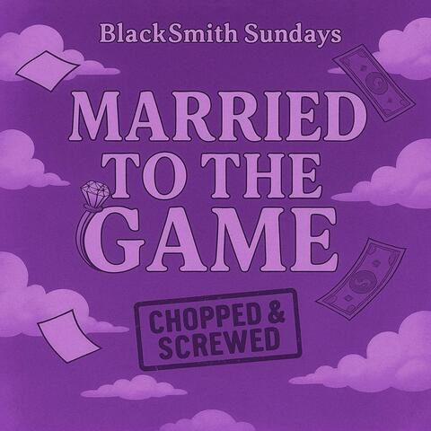 Married to the Game (Chopped & Screwed)