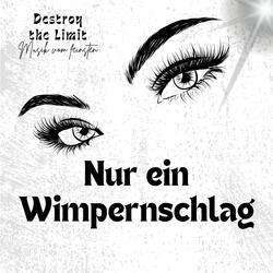 Nur ein Wimpernschlag