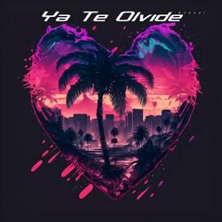 Ya Te Olvide