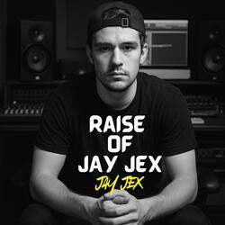 RISE OF Jay JEX