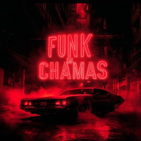 FUNK DA CHAMAS