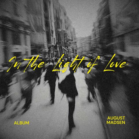 In the Light of Love