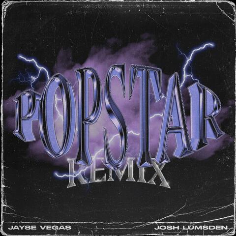 POPSTAR  (feat. Josh Lumsden) [REMIX]