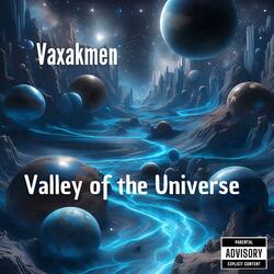 Valley of the Universe