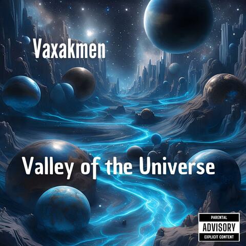 Valley of the Universe