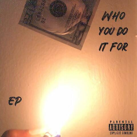 Who You Do It For