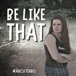 Be Like That