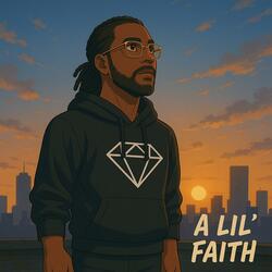 A Lil' Faith