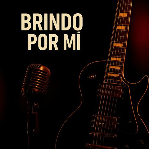 Brindo Por Mí