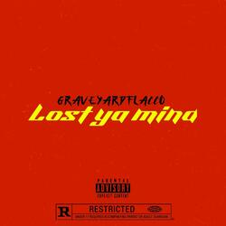 Lost ya mind