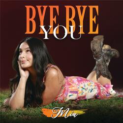 Bye Bye You