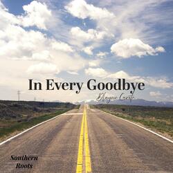 In Every Goodbye