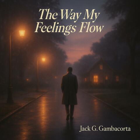 The Way My Feelings Flow