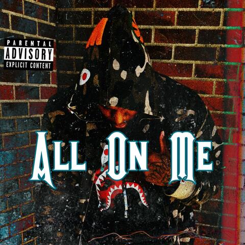 ALL ON ME