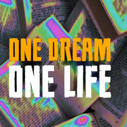 ONE DREAM, ONE LIFE (feat. COLEMAC)