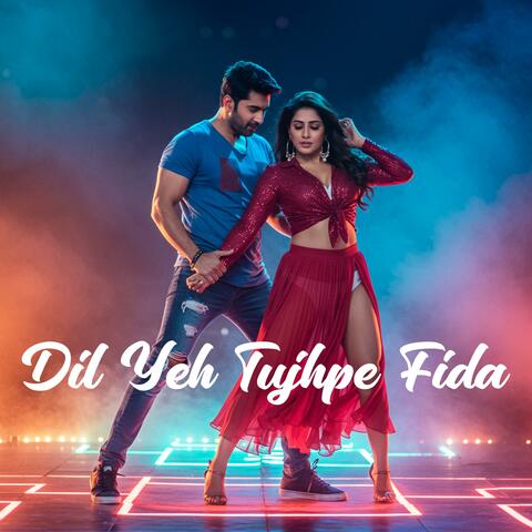 Dil Yeh Tujhpe Fida
