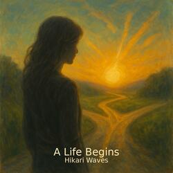 A Life Begins