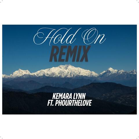 Hold On (feat. PhourTheLove) [Remix]