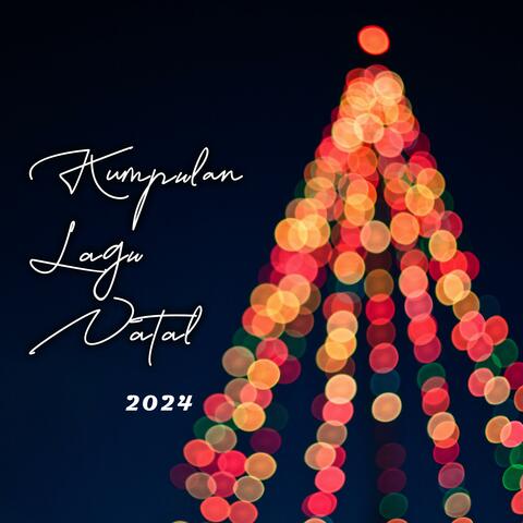 Kumpulan Lagu Natal 2024