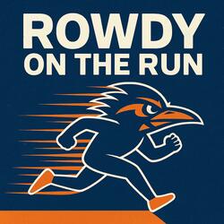 ROWDY on the Run