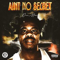 AINT NO SECRET