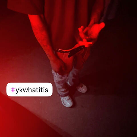 yk what it is