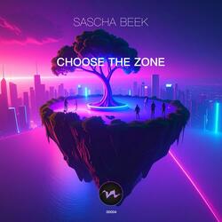 Choose The Zone (Radio Edit)