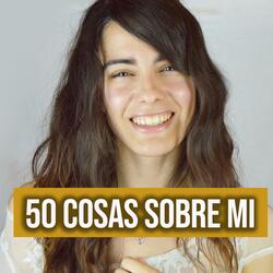 50 Cosas Sobre Mí