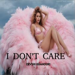 I DON'T CARE