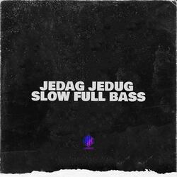 JEDAG JEDUG FULL BASS